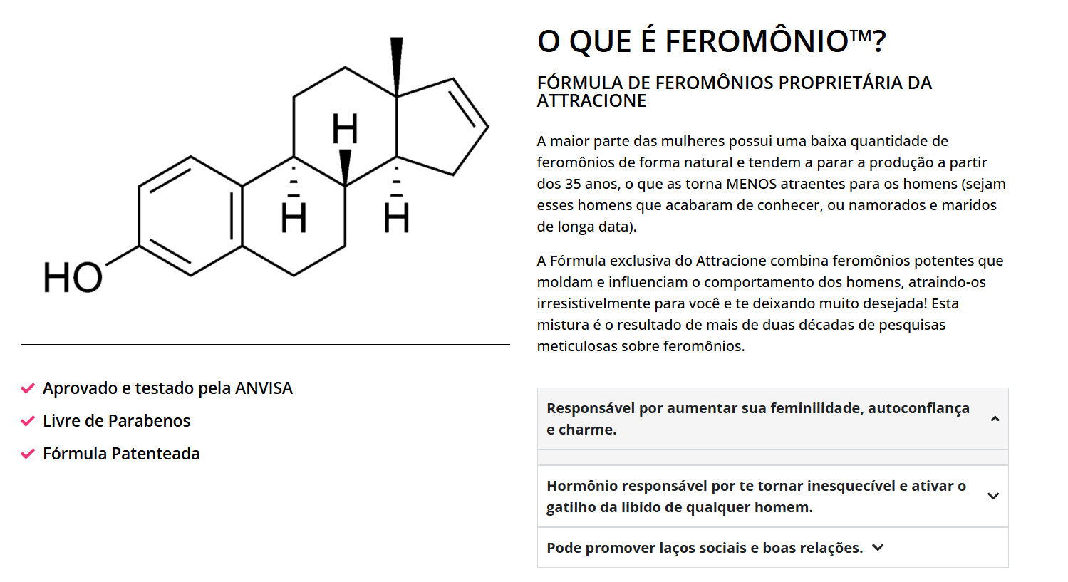 ATTRACIONE Desperte o desejo com três borrifadas do único perfume que possui o feromônio “magnético” ATTRACIONE