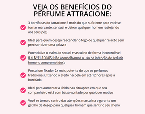 ATTRACIONE Desperte o desejo com três borrifadas do único perfume que possui o feromônio “magnético” ATTRACIONE