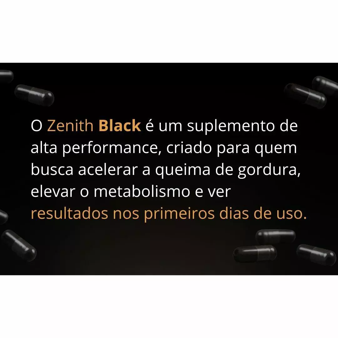 ZENITH BLACK Suplemento  EMAGRECEDOR Termogênico LANÇAMENTO + Frete Grátis Para Todo Brasil